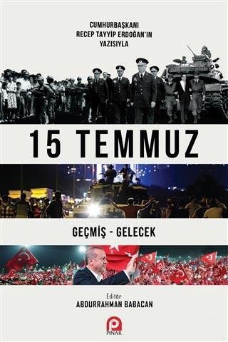 15 Temmuz; Geçmiş - Gelecek