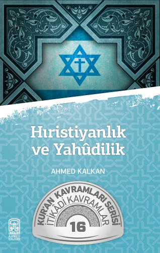 Hıristiyanlık ve Yahudilik; Kur'an Kavramları Serisi - İtikadi Kavraml