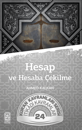 Hesap ve Hesaba Çekilme; Kur'an Kavramları Serisi - İtikadi Kavramlar 