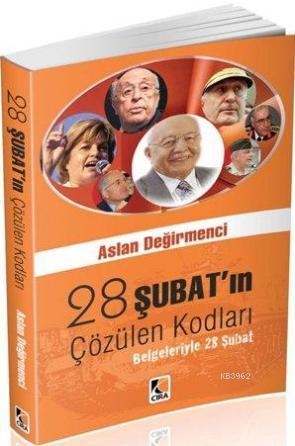 28 Şubat'ın Çözülen Kodları; Belgeleriyle 28 Şubat