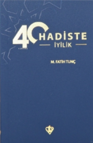 40 Hadiste İyilik