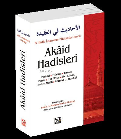 8 Hadis İmamının Kitabında Geçen Akâid Hadisleri