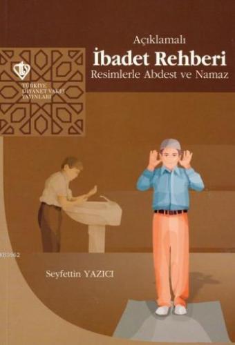 Açıklamalı İbadet Rehberi