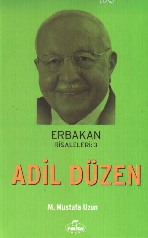 Adil Düzen; Erbakan Risaleleri 3