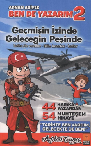 Adnan Abiyle Ben de Yazarım 2 - Geçmişin İzinde Geleceğin Peşinde;7-12