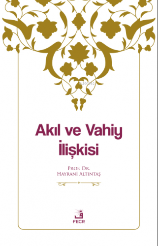 Akıl ve Vahiy İlişkisi