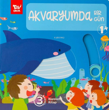 Akvaryumda Bir Gün;Hareketli 3d Kitap