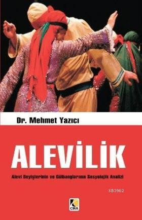 Alevilik; Alevi Deyişlerinin ve Gülbanglarının Sosyolojik Analizi