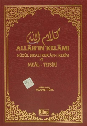 Allah’ın Kelamı;Nüzul Sıralı Kur'an-ı Kerim ve Meal-Tefsiri