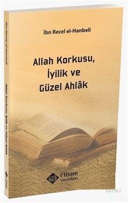 Allah Korkusu İyilik ve Güzel Ahlak