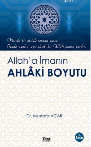 Allah'a İmanın Ahlaki Boyutu