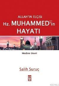 Allah'ın Elçisi Hz. Muhammed'in Hayatı - 2 (Medine Devri)