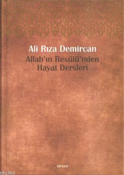 Allah'ın Resulü'nden Hayat Dersleri