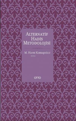 Alternatif Hadis Metodolojisi (Ciltli)