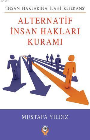 Alternatif İnsan Hakları Kuramı; İnsan Haklarına İlahi Referans