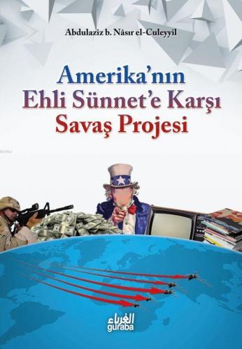 Amerikanın Ehli Sünnete Karşı Savaş Projesi