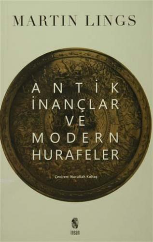 Antik İnançlar ve Modern Hurafeler