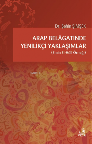 Arap Belâgatinde Yenilikçi Yaklaşımlar