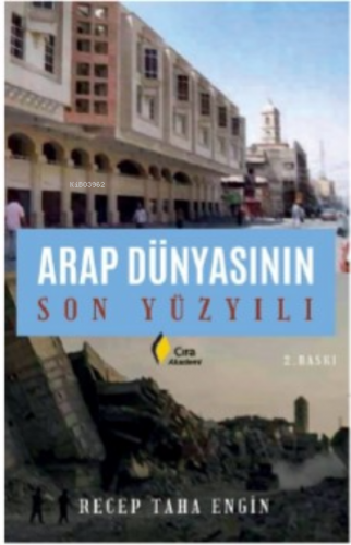 Arap Dünyasının Son Yüzyılı