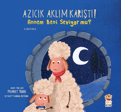 Azıcık Aklım Karıştı - ;Annem Beni Seviyor Mu?