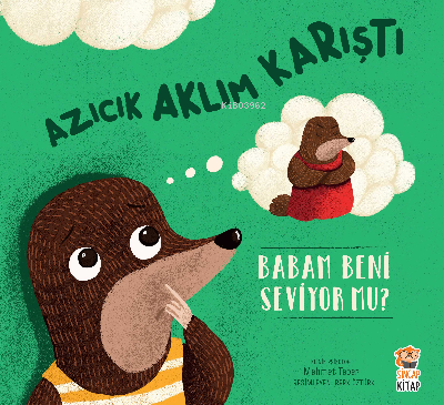 Azıcık Aklım Karıştı - Babam Beni Seviyor Mu?