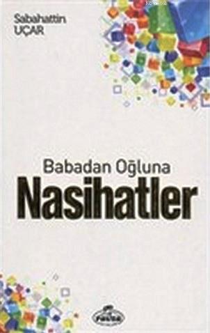 Babadan Oğluna Nasihatler