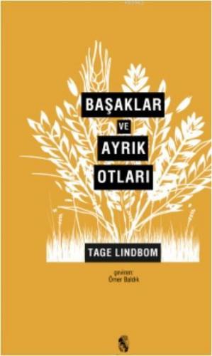 Başaklar ve Ayrık Otları; Modernliğin Sahte Kutsalları