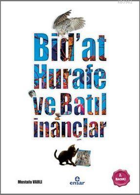 Bidat, Hurafe ve Batıl İnançlar