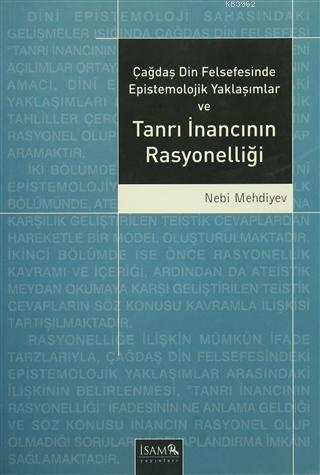 Çağdaş Din Felsefesinde Epistemolojik Yaklaşımlar ve Tanrı İnancının R