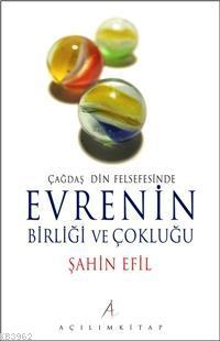 Çağdaş Din Felsefesinde| Evrenin Birliği ve Çokluğu