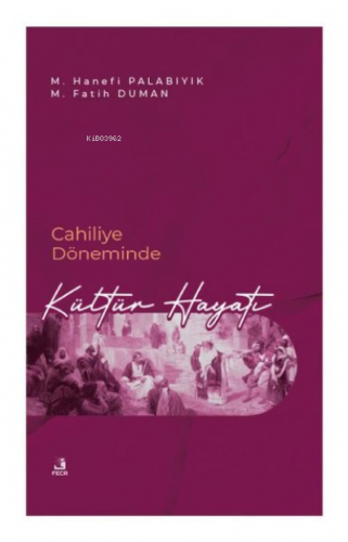 Cahiliye Döneminde Kültür Hayatı