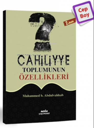 Cahiliye Toplumunun Özellikleri