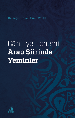 Cahilye Dönemi Arap Şiirinde Yeminler