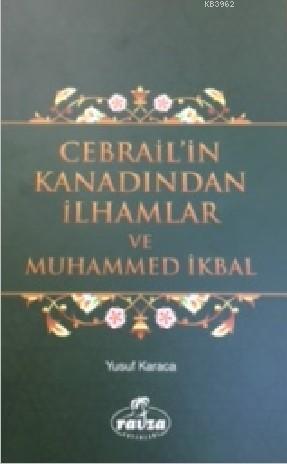 Cebrail'in Kanadından İlhamlar ve Muhammed İkbal