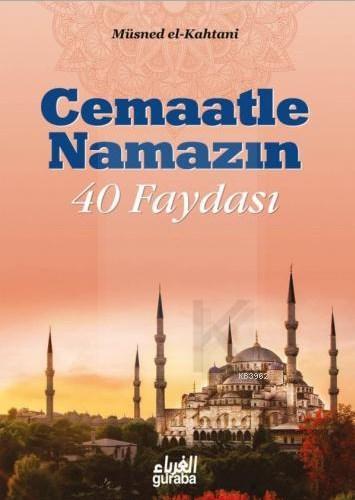 Cemaatle Namazın 40 Faydası