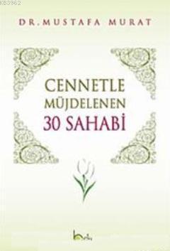 Cennetle Müjdelenen 30 Sahabi