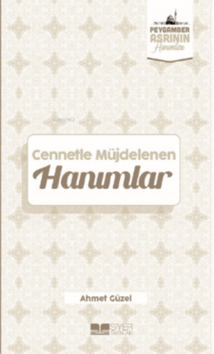 Cennetle Müjdelenen Hanımlar;Peygamber Asrının Hanımları 9