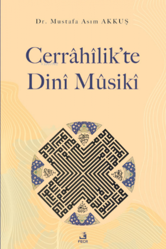 Cerrâhîlik’te Dinî Mûsikî