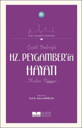 Çeşitli Yönleriyle Hz Peygamberin Hayatı