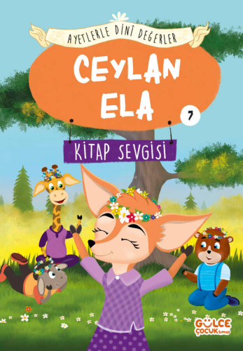 Ceylan Ela - Ayetlerle Dini Değerler 7;Kitap Sevgisi