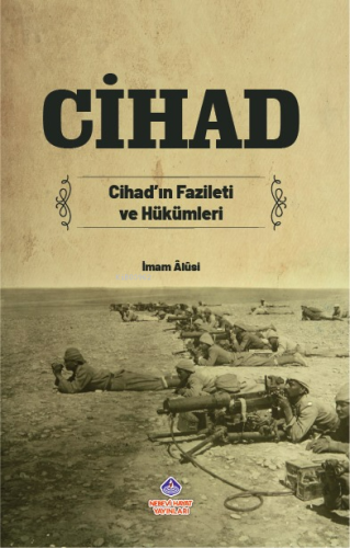 Cihad;Cihadın Fazileti ve Hükümleri