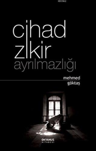 Cihad Zikir Ayrılmazlığı