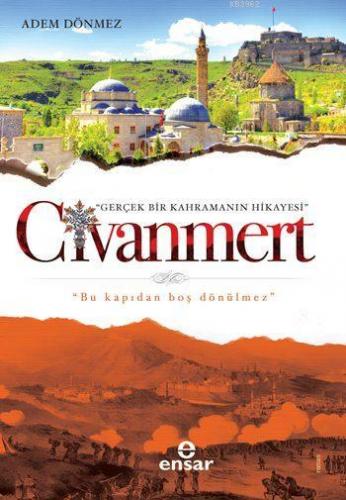 Civanmert; Gerçek Bir Kahramanın Hikayesi