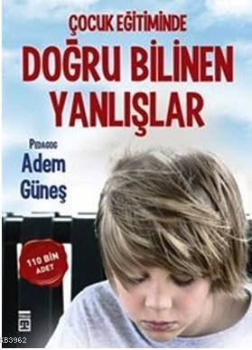 Çocuk Eğitiminde Doğru Bilinen Yanlışlar