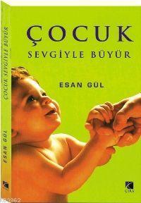 Çocuk Sevgiyle Büyür