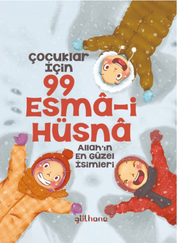 Çocuklar İçin 99 Esmâ-i Hüsnâ;Allah'ın En Güzel İsimleri