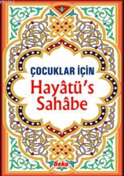 Çocuklar İçin Hayatü's Sahabe