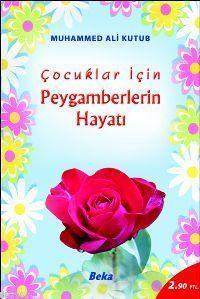 Çocuklar İçin Peygamberlerin Hayatı