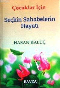 Çocuklar İçin Seçkin Sahabelerin Hayatı