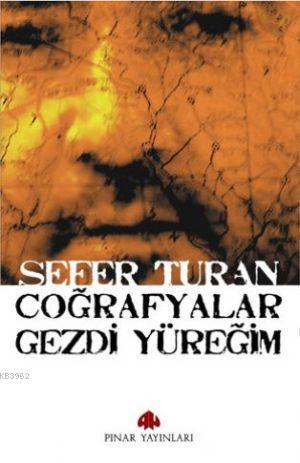 Coğrafyalar Gezdi Yüreğim